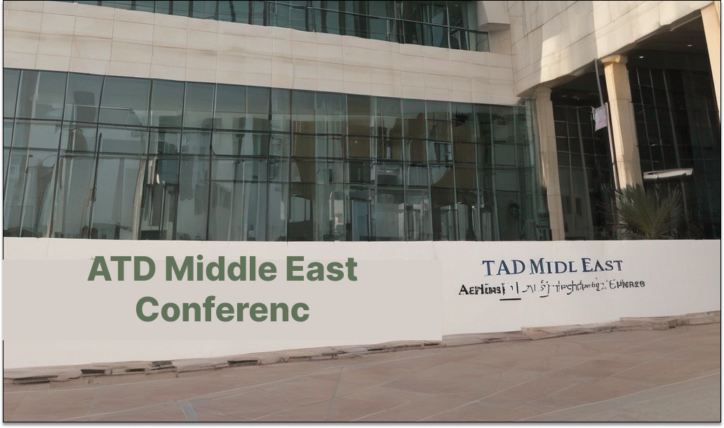 ATD Middle East Conference The Ritz Carlton Grand Canal, Abu Dhabi, UAE